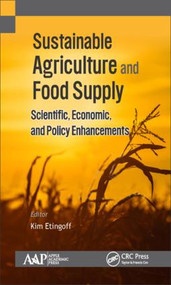 Sustainable Agriculture and Food Supply (Scientific, Economic, and Policy Enhancements) by Kimberly Etingoff, 9781771883849