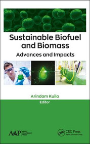 Sustainable Biofuel and Biomass (Advances and Impacts) by Arindam Kuila, 9781771888073