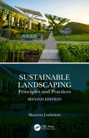 Sustainable Landscaping (Principles and Practices) by Marietta Loehrlein, 9780367250898