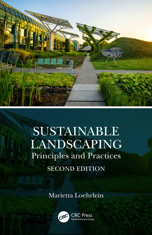 Sustainable Landscaping (Principles and Practices) by Marietta Loehrlein, 9780367250898