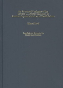 An Annotated Catalogue of the Edward C. Atwater Collection of American Popular Medicine and Health Reform (Volume II, M-Z) by Christopher Hoolihan, 9781580461153