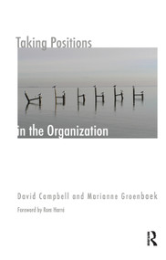 Taking Positions in the Organization by David Campbell, Marianne Groenbeck, 9780367327330