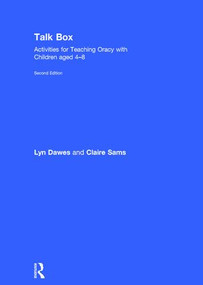 Talk Box (Activities for Teaching Oracy with Children aged 4-8) by Lyn Dawes, Claire Sams, 9781138194137