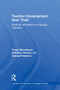 Teacher Development Over Time (Practical Activities for Language Teachers) by Tessa Woodward, Kathleen Graves, Donald Freeman, 9781138207042