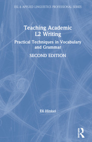 Teaching Academic L2 Writing (Practical Techniques in Vocabulary and Grammar) by Eli Hinkel, 9781138345331