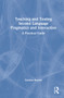 Teaching and Testing Second Language Pragmatics and Interaction (A Practical Guide) by Carsten Roever, 9780367202811