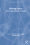 Teaching Science (Knowledge, Language, Pedagogy) by Karl Maton, J. R. Martin, Y. J. Doran, 9780815355762