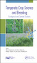 Temperate Crop Science and Breeding (Ecological and Genetic Studies) by Sarra Abramovna Bekuzarova, Nina Anatolievna Bome, Anatoly Ivanovich Opalko, Larissa I. Weisfeld, 9781771882255