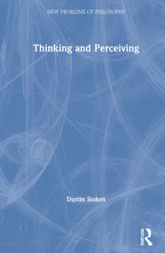 Thinking and Perceiving by Dustin Stokes, 9781138729384