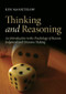 Thinking and Reasoning (An Introduction to the Psychology of Reason, Judgment and Decision Making) by Ken Manktelow, 9781841697406
