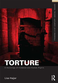Torture (A Sociology of Violence and Human Rights) by Lisa Hajjar, 9781138168237