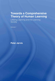 Towards a Comprehensive Theory of Human Learning by Peter Jarvis, 9780415355407
