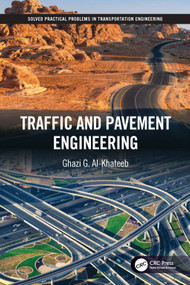 Traffic and Pavement Engineering by Ghazi G. Al-Khateeb, 9780367149833
