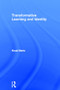Transformative Learning and Identity by Knud Illeris, 9780415838900