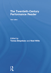 The Twentieth Century Performance Reader by Teresa Brayshaw, Noel Witts, 9780415696647
