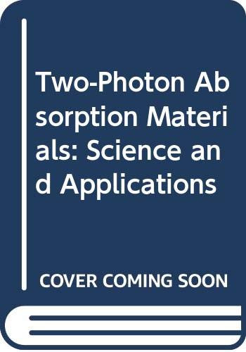 Two-Photon Absorption Materials (Science and Applications) by Jun Kawamata, 9789814303576