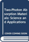 Two-Photon Absorption Materials (Science and Applications) by Jun Kawamata, 9789814303576