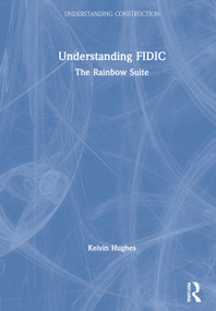 Understanding FIDIC (The Rainbow Suite) by Kelvin Hughes, 9780367427917
