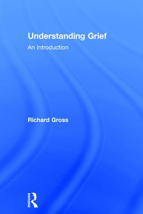 Understanding Grief (An Introduction) by Richard Gross, 9781138839786