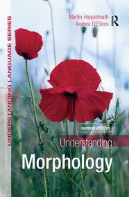 Understanding Morphology by Martin Haspelmath, Andrea Sims, 9781138128019