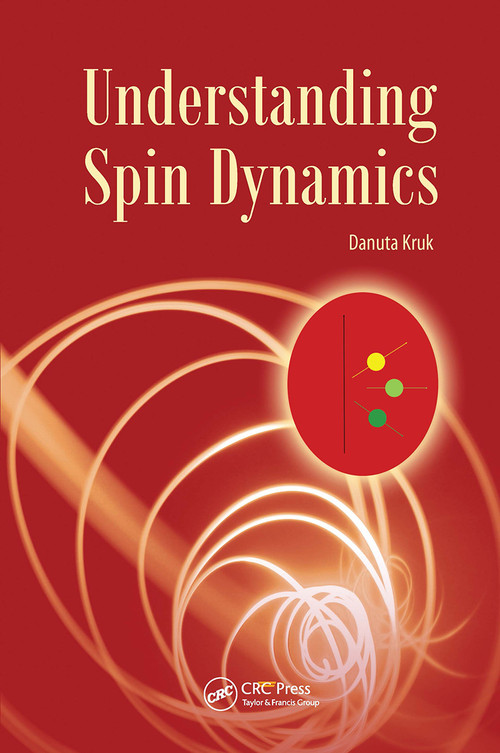Understanding Spin Dynamics by Danuta Kruk, 9789814463492
