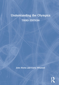 Understanding the Olympics by John Horne, Garry Whannel, 9780367232252