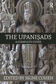The Upanisads (A Complete Guide) by Signe Cohen, 9781138795051