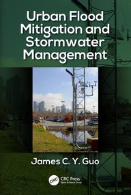 Urban Flood Mitigation and Stormwater Management by James C Y Guo, 9781138198142
