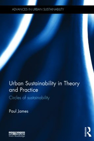 Urban Sustainability in Theory and Practice (Circles of sustainability) by Paul James, 9781138025721