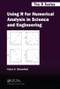 Using R for Numerical Analysis in Science and Engineering by Victor A. Bloomfield, 9781439884485
