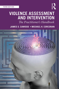 Violence Assessment and Intervention (The Practitioner's Handbook) by James S. Cawood, Michael H. Corcoran, 9780367361792