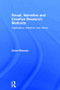Visual, Narrative and Creative Research Methods (Application, reflection and ethics) by Dawn Mannay, 9781138024311