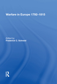 Warfare in Europe 1792�1815 by Frederick C. Schneid, 9780815398912