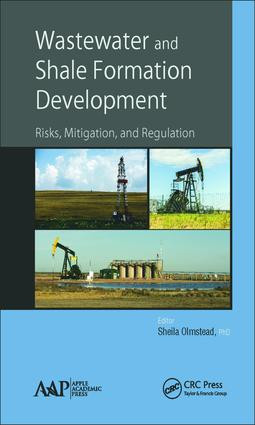Wastewater and Shale Formation Development (Risks, Mitigation, and Regulation) by Sheila Olmstead, 9781771881609