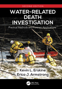 Water-Related Death Investigation (Practical Methods and Forensic Applications) by Kevin L. Erskine, Erica J. Armstrong, 9780367251543