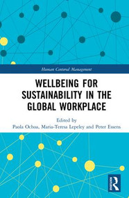 Wellbeing for Sustainability in the Global Workplace by Paola Ochoa, Maria-Teresa Lepeley, Peter Essens, 9781138600898