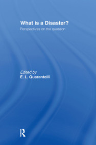 What is a Disaster? (A Dozen Perspectives on the Question) by E.L. Quarantelli, 9780415178983