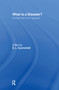 What is a Disaster? (A Dozen Perspectives on the Question) by E.L. Quarantelli, 9780415178983