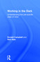 Working in the Dark (Understanding the pre-suicide state of mind) by Donald Campbell, Rob Hale, 9780415645423