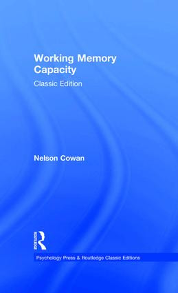 Working Memory Capacity (Classic Edition) by Nelson Cowan, 9781138913363