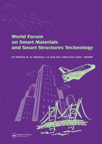 World Forum on Smart Materials and Smart Structures Technology by B.F. Spencer Jr., M. Tomizuka, C.B. Yun, W.M. Chen, R.W. Chen, 9780415468459