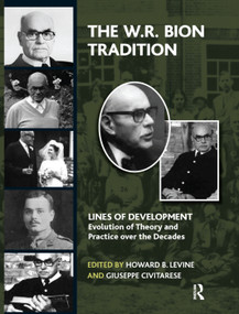 The W.R. Bion Tradition by Giuseppe Civitarese, Howard B. Levine, 9780367329105