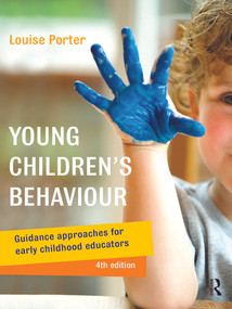 Young Children's Behaviour (Guidance approaches for early childhood educators) by Louise Porter, 9780367720193