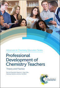 Professional Development of Chemistry Teachers (Theory and Practice) by Rachel Mamlok-Naaman, Ingo Eilks, George Bodner, Avi Hofstein, 9781782627067