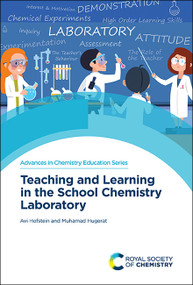 Teaching and Learning in the School Chemistry Laboratory by Avi Hofstein, Muhamad Hugerat, 9781839162084