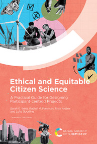 Ethical and Equitable Citizen Science (A Practical Guide for Designing Participant-centred Projects) by Sarah E West, Rachel M Pateman, Rhys Archer, Luke Gooding, 9781837675715