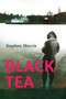 Black Tea by Stephen Morris, 9781918983029
