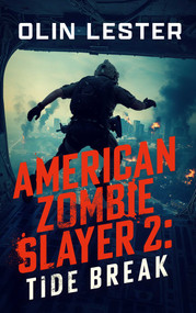 American Zombie Slayer 2: Tide Break by Olin Lester, 9798904112080