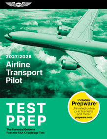 Airline Transport Pilot Test Prep 2027-2028 (The Essential Guide to Pass the FAA Knowledge Test) by ASA Test Prep Board, 9781644255988