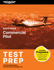 Commercial Pilot Test Prep 2027-2028 (The Essential Guide to Pass the FAA Knowledge Test) by ASA Test Prep Board, 9781644255858